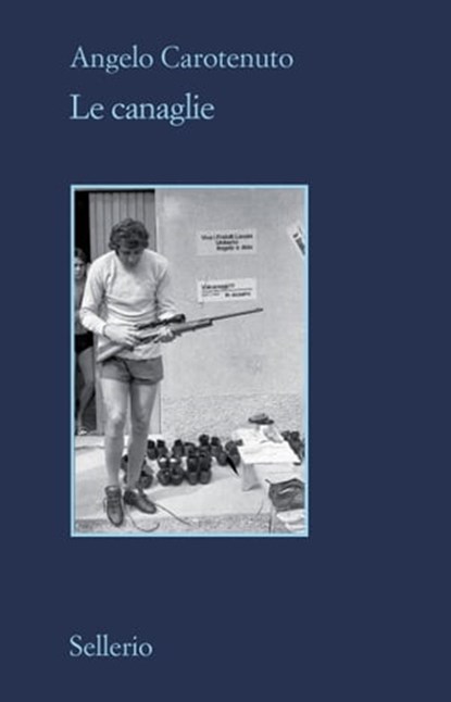 Le canaglie, Angelo Carotenuto - Ebook - 9788838941177