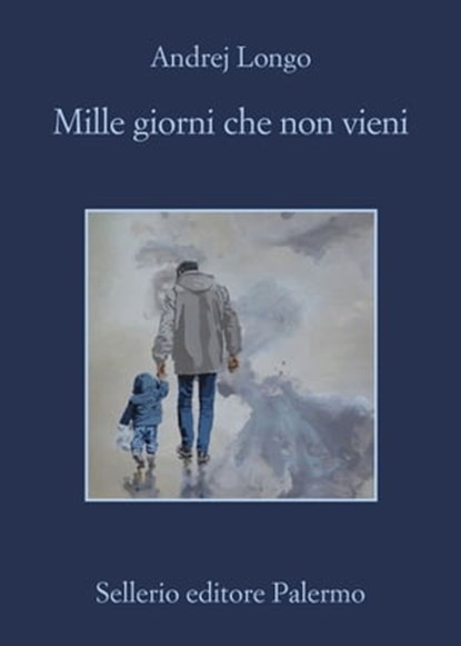 Mille giorni che non vieni, Andrej Longo - Ebook - 9788838944321