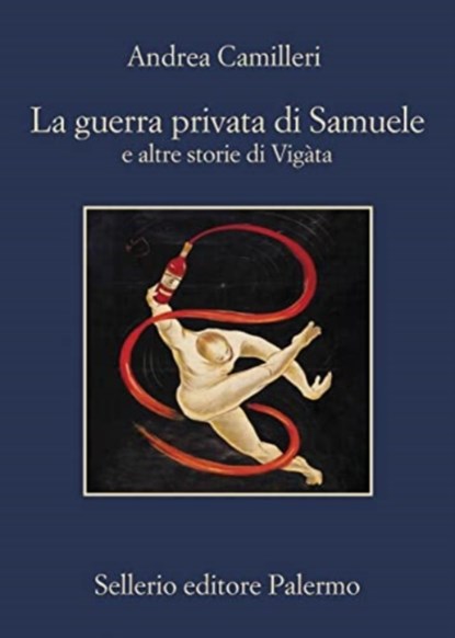 La guerra privata di Samuele e altre storie di Vigata, Andrea Camilleri - Paperback - 9788838944864