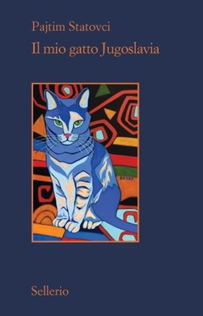 Il mio gatto Jugoslavia, Pajtim Statovci - Ebook - 9788838946400