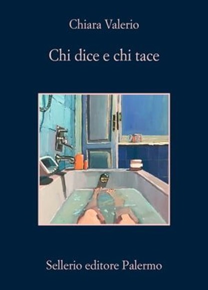 Chi dice e chi tace, Chiara Valerio - Ebook - 9788838946448