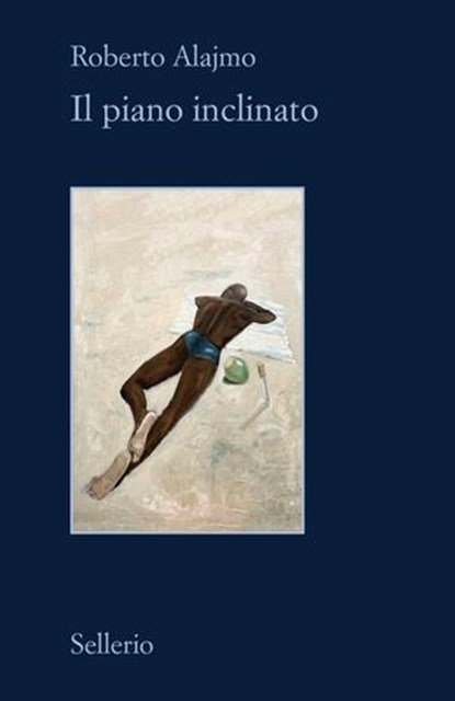 Il piano inclinato, Roberto Alajmo - Ebook - 9788838947414