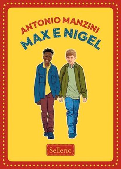 Max e Nigel, Antonio Manzini ; Toni Tommasi ; Igor Scalisi Palminteri - Ebook - 9788838948602