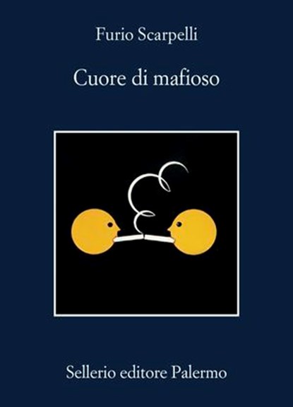 Cuore di mafioso, Furio Scarpelli ; Giacomo Scarpelli - Ebook - 9788838948732