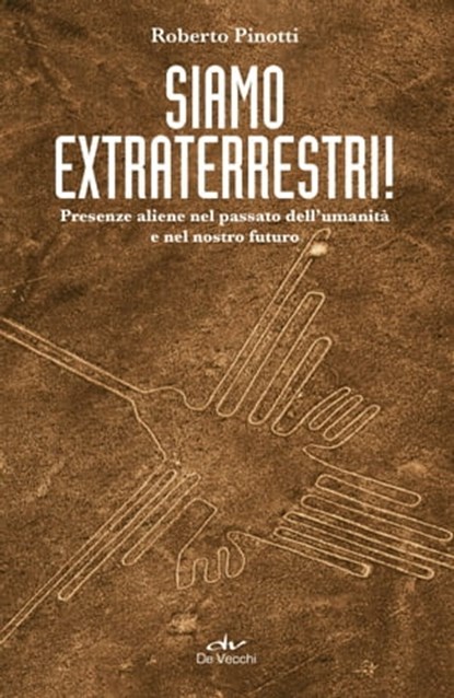 Siamo extraterrestri!, Roberto Pinotti - Ebook - 9788841213919