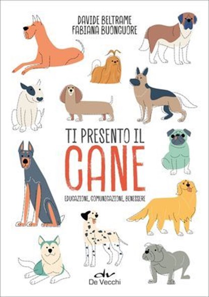 Ti presento il cane, Davide Beltrame ; Fabiana Buonocuore - Ebook - 9788841238714