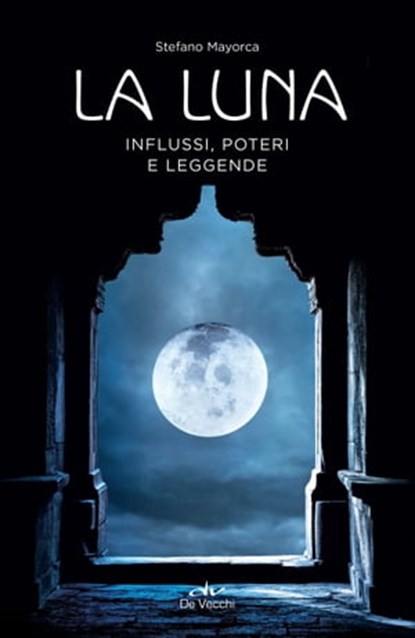 La Luna, Stefano Mayorca ; Stefano Pacifici - Ebook - 9788841239971