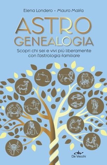 Astrogenealogia, Elena Londero ; Mauro Malfa ; Lidia Fassio - Ebook - 9788841241295