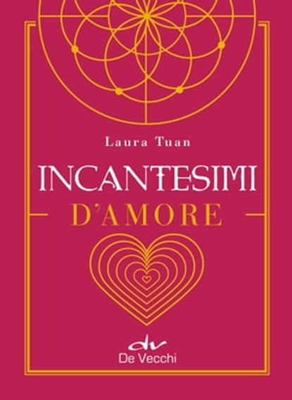 Incantesimi d'amore, Laura Tuan - Ebook - 9788841253328