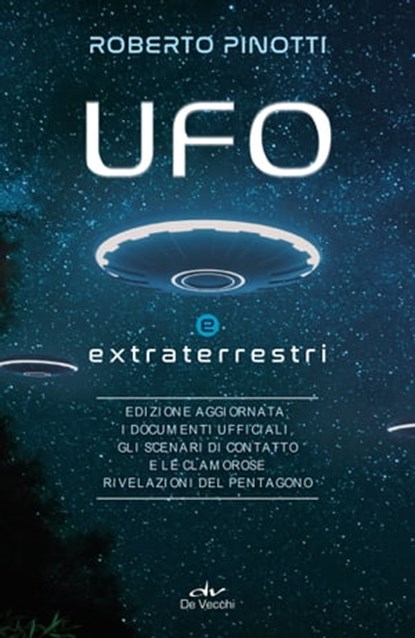 UFO e extraterrestri, Roberto Pinotti ; Vladimiro Bibolotti - Ebook - 9788841254394