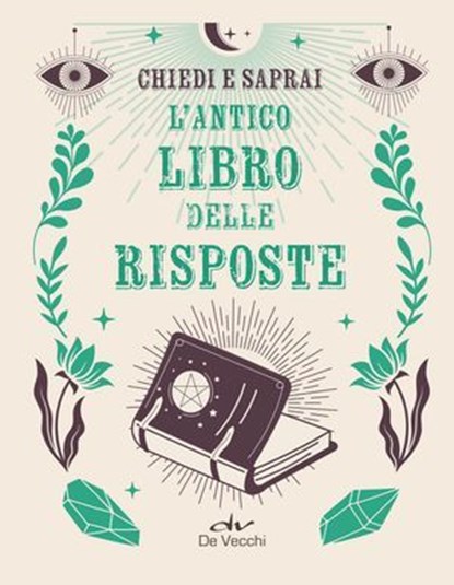 Chiedi e saprai. L'antico libro delle risposte, AA.VV. - Ebook - 9788841268711