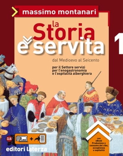 La Storia è servita. vol. 1. Dal Medioevo al Seicento, Massimo Montanari - Ebook - 9788842113294