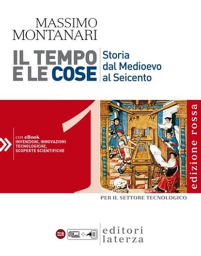 Il tempo e le cose. Edizione Rossa. vol. 1. Storia dal Medioevo al Seicento, Massimo Montanari - Ebook - 9788842113355