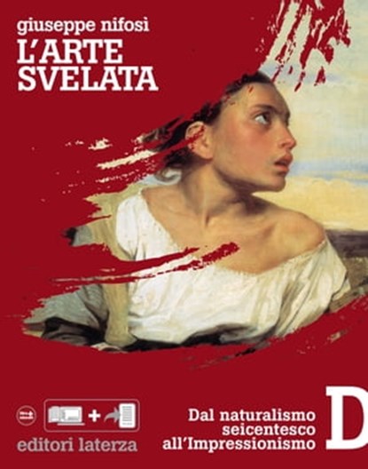 L'arte svelata. D. Dal naturalismo seicentesco all'Impressionismo, Giuseppe Nifosì - Ebook - 9788842113539