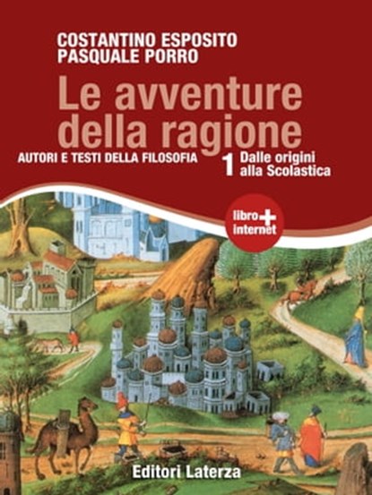 Le avventure della ragione. vol. 1. Dalle origini alla Scolastica, Pasquale Porro ; Costantino Esposito - Ebook - 9788842113621