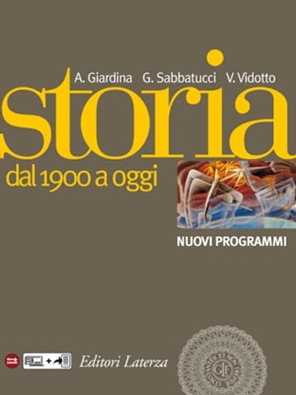 Storia. vol. 3. Dal 1900 a oggi, Andrea Giardina ; Giovanni Sabbatucci ; Vittorio Vidotto - Ebook - 9788842113799