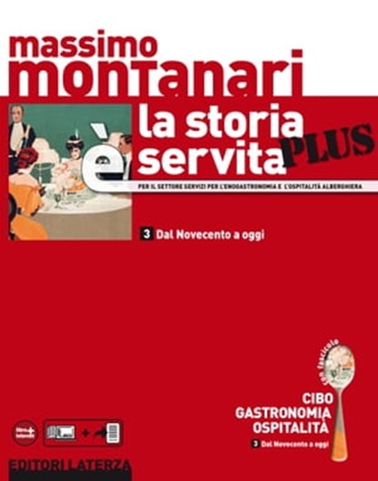 La storia è servita Plus. vol. 3 Dal Novecento a oggi, Massimo Montanari - Ebook - 9788842114420