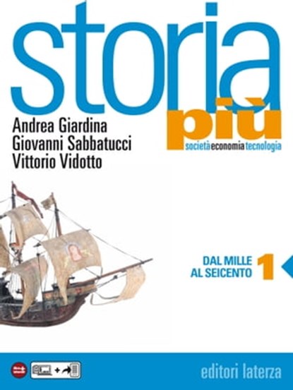 Storia più. vol. 1 Dal Mille al Seicento, Andrea Giardina ; Giovanni Sabbatucci ; Vittorio Vidotto - Ebook - 9788842115014