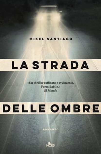 La strada delle ombre, Mikel Santiago - Ebook - 9788842928362