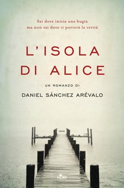 L'isola di Alice, Daniel Sánchez Arévalo - Ebook - 9788842929352