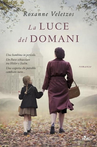 La luce del domani, Roxanne Veletzos - Ebook - 9788842932543