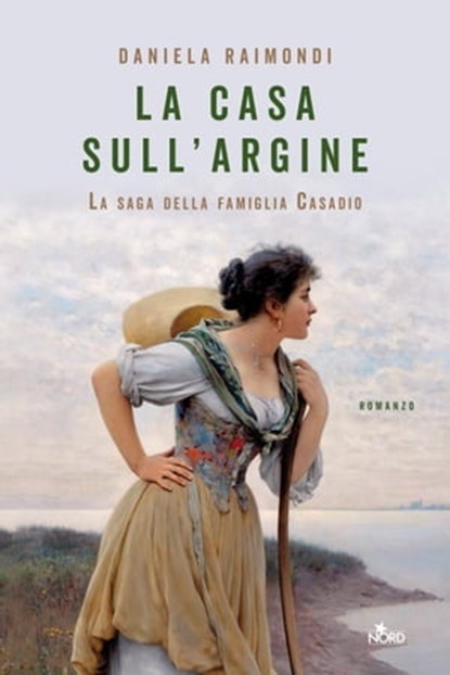 La casa sull'argine, Daniela Raimondi - Ebook - 9788842933304