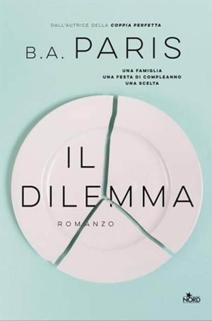 Il dilemma, B. A. Paris - Ebook - 9788842933922