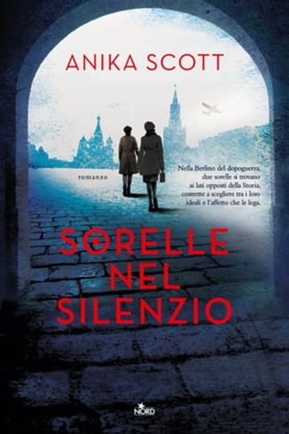 Sorelle nel silenzio, Anika Scott - Ebook - 9788842935445