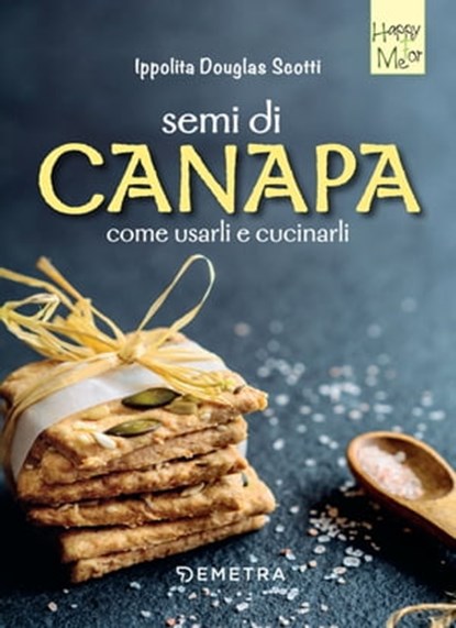Semi di canapa, Ippolita Douglas Scotti - Ebook - 9788844056858