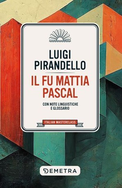 Il fu Mattia Pascal, Luigi Pirandello - Ebook - 9788844072377
