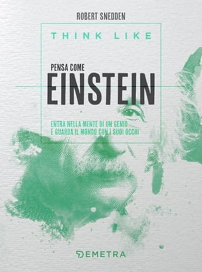 Think like. Pensa come Einstein, Robert Snedden - Ebook - 9788844079567