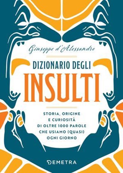 Dizionario degli insulti, Giuseppe d'Alessandro - Ebook - 9788844088026