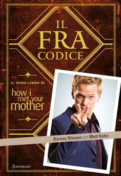Il FraCodice, Barney Stinson ; Matt Kuhn - Ebook - 9788845405051