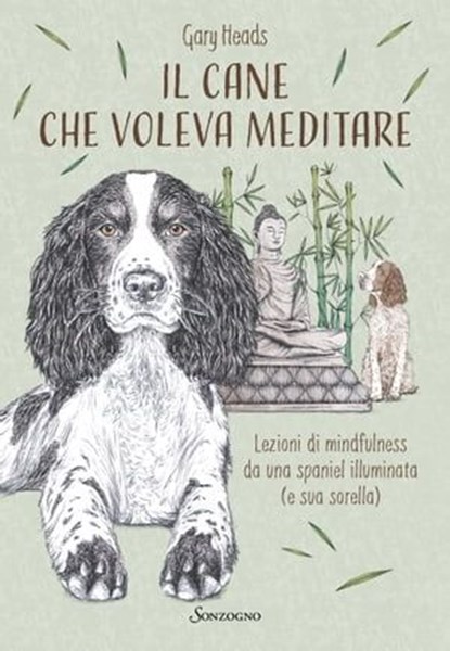 Il cane che voleva meditare, Gary Heads - Ebook - 9788845426957