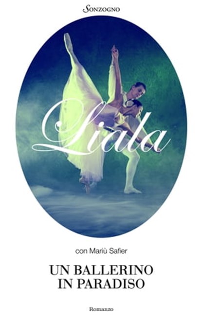 Un ballerino in paradiso, Mariù Safier ; Liala - Ebook - 9788845499906