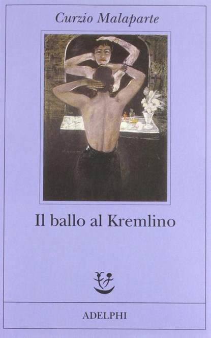 Il ballo al Kremlino, Curzio Malaparte - Paperback - 9788845927294