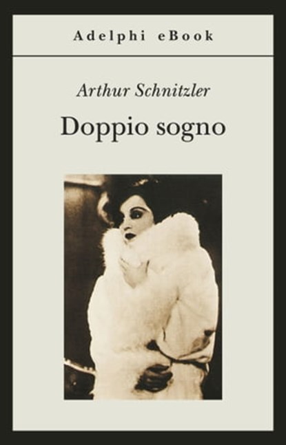 Doppio sogno, Arthur Schnitzler - Ebook - 9788845970122
