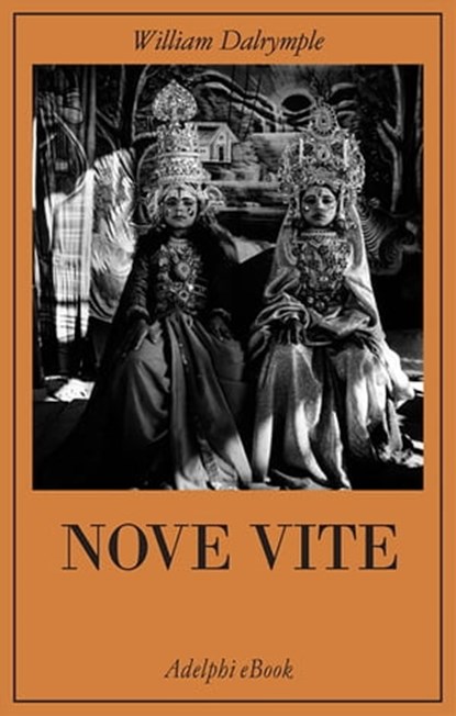 Nove vite, William Dalrymple - Ebook - 9788845970269