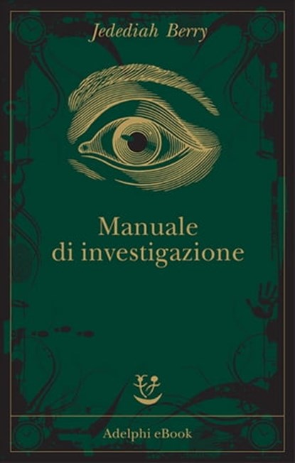 Manuale di investigazione, Jedediah Berry - Ebook - 9788845971006