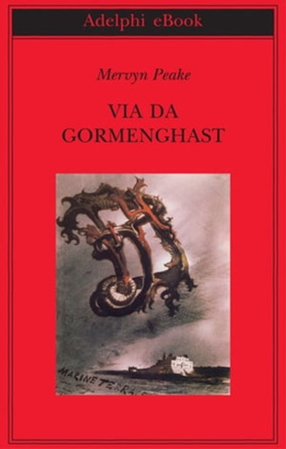 Via da Gormenghast, Mervyn Peake - Ebook - 9788845972805