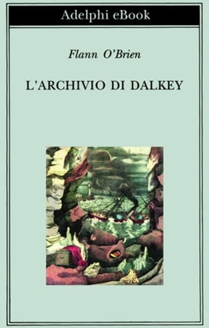 L'archivio di Dalkey, Flann O'Brien - Ebook - 9788845973062