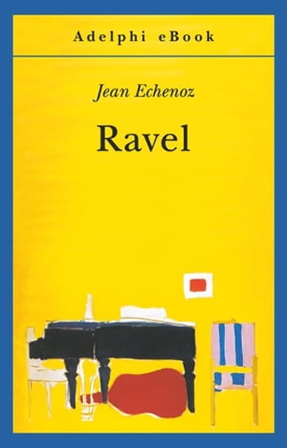 Ravel, Jean Echenoz - Ebook - 9788845973246