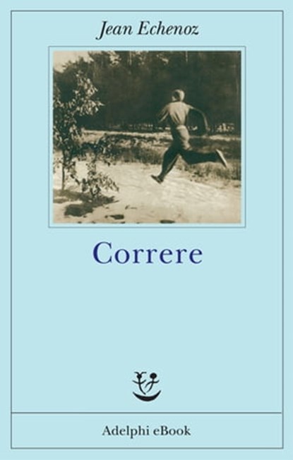 Correre, Jean Echenoz - Ebook - 9788845973253