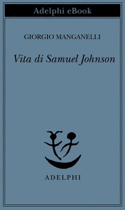 Vita di Samuel Johnson, Giorgio Manganelli - Ebook - 9788845973864