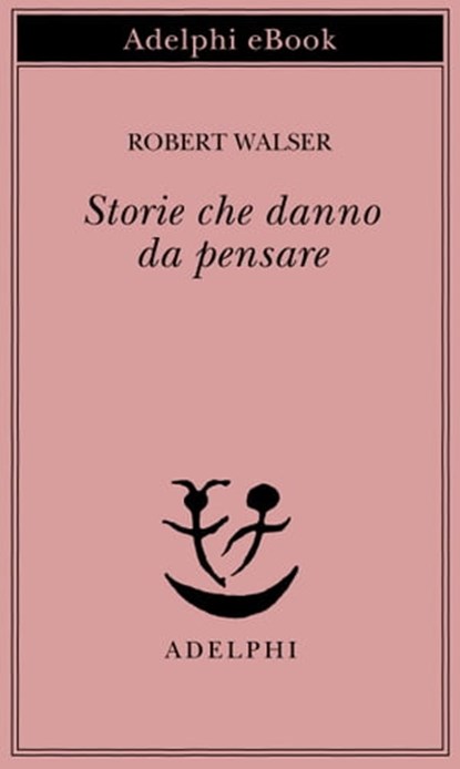 Storie che danno da pensare, Robert Walser - Ebook - 9788845974366