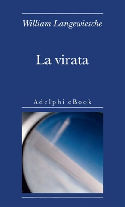 La virata, William Langewiesche - Ebook - 9788845974397