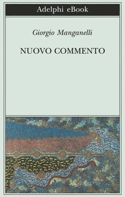 Nuovo commento, Giorgio Manganelli - Ebook - 9788845975011