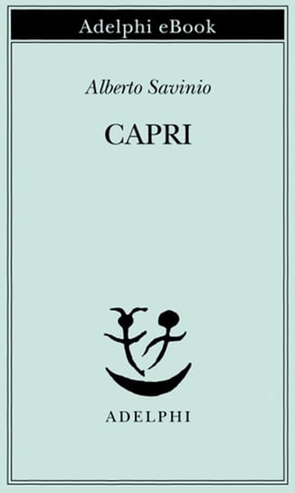 Capri, Alberto Savinio - Ebook - 9788845975219