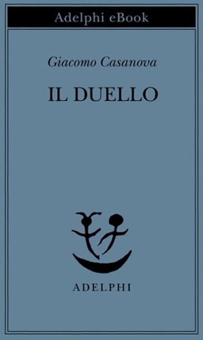 Il duello, Giacomo Casanova - Ebook - 9788845975325