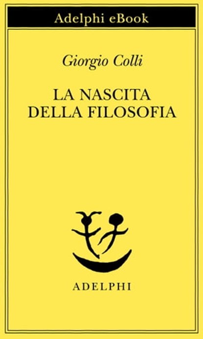 La nascita della filosofia, Giorgio Colli - Ebook - 9788845975332